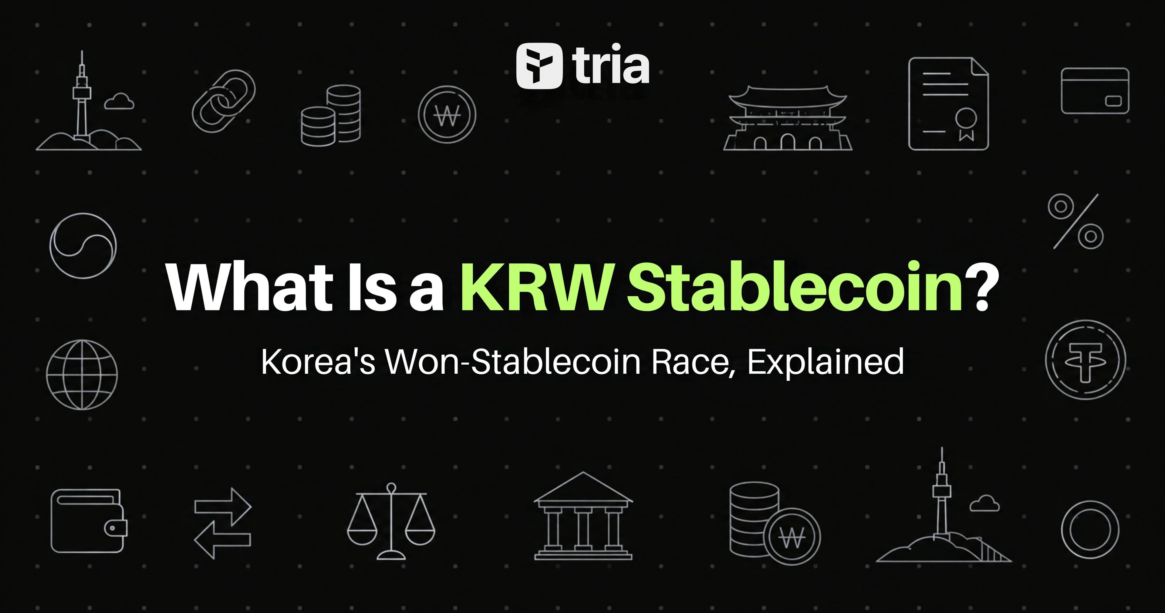 What Is a KRW Stablecoin? Korea's Won-Stablecoin Race, Explained